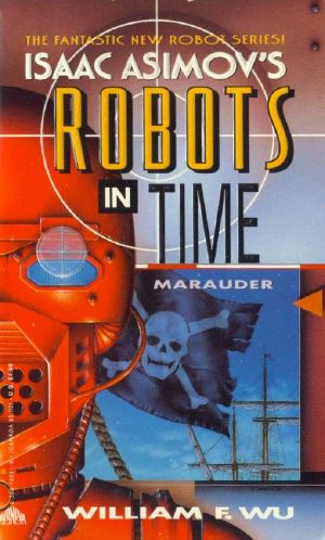 [Isaac Asimov's Robots in Time 02] • Marauder · Isaac Asimov's Robots in Time Vol. 2